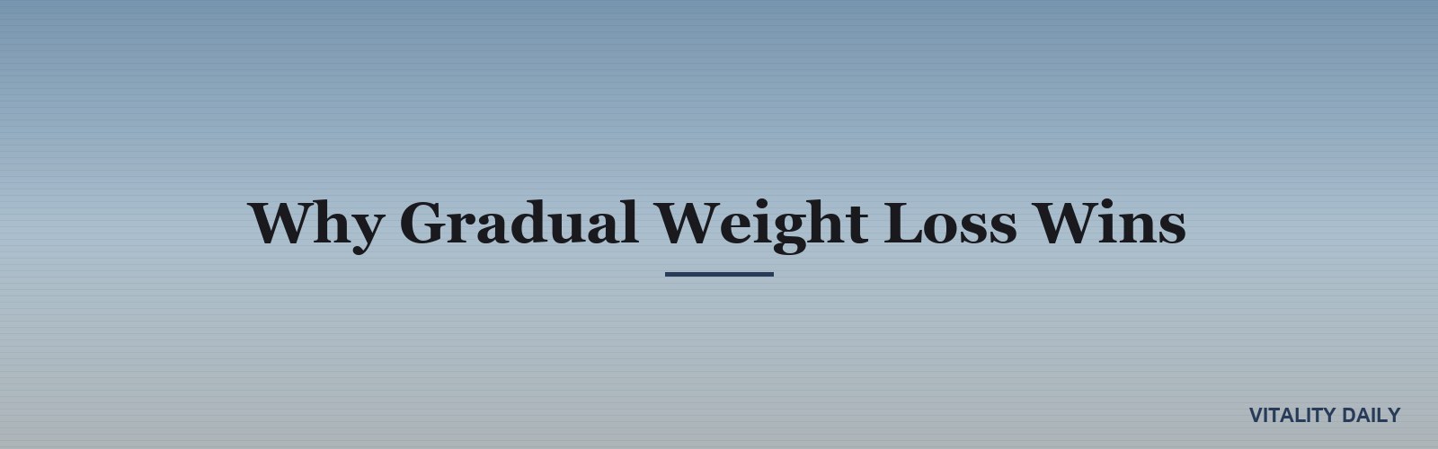 Why Gradual Weight Loss Wins