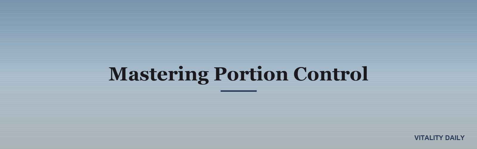 Mastering Portion Control