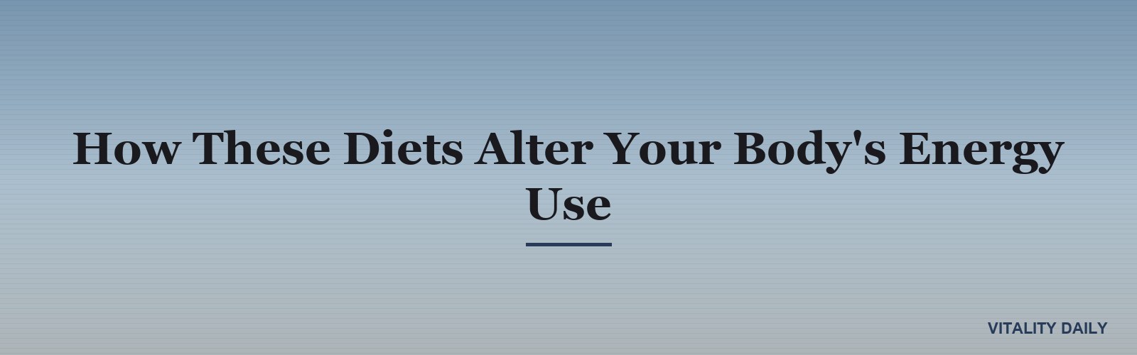 How These Diets Alter Your Body's Energy Use
