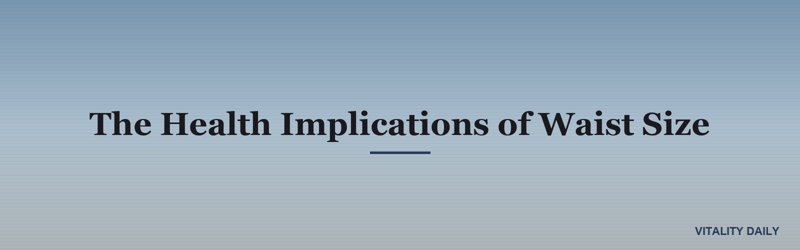 The Health Implications of Waist Size