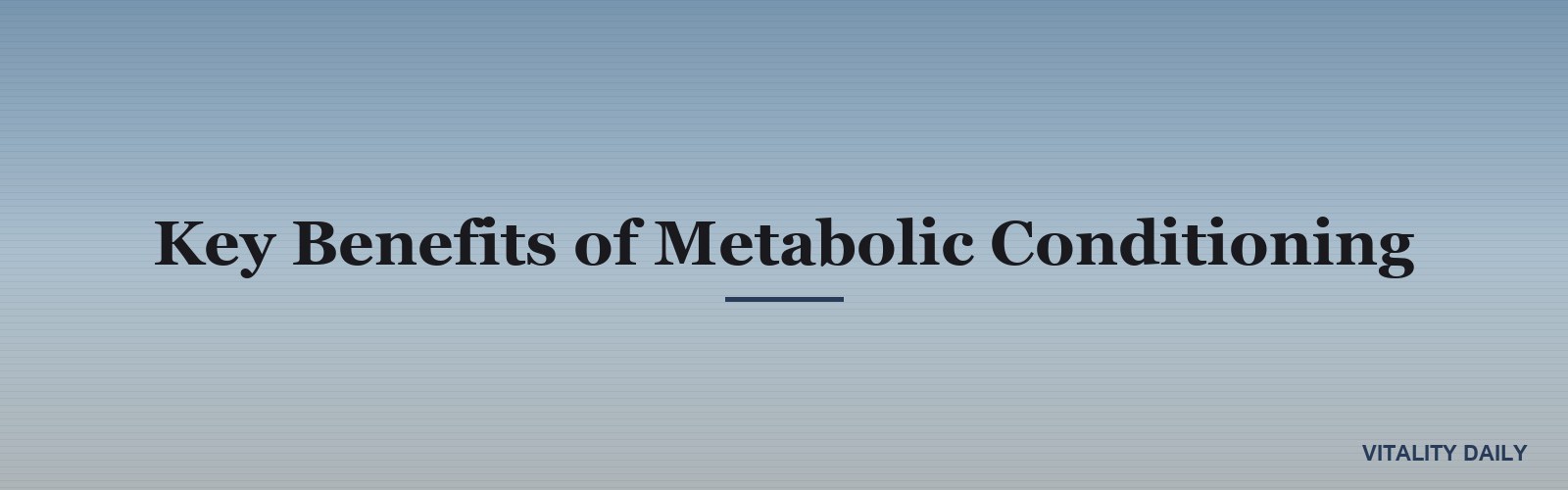Key Benefits of Metabolic Conditioning