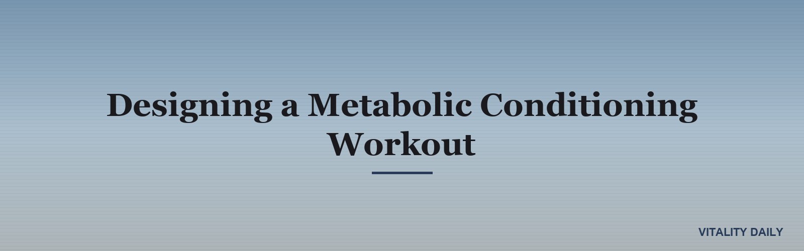 Designing a Metabolic Conditioning Workout