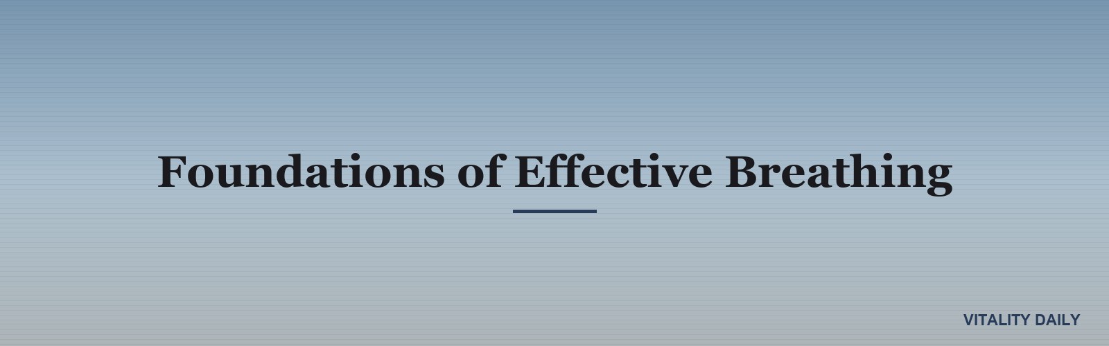 Foundations of Effective Breathing