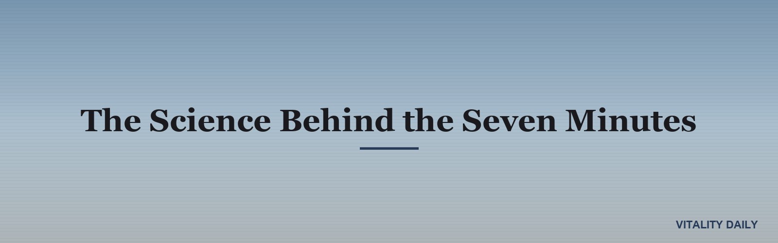 The Science Behind the Seven Minutes